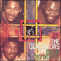 The Gladiators - Back to Roots lyrics