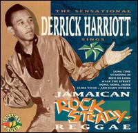 Derrick Harriott - Sings Jamaican Rock Steady-Reggae lyrics