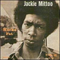 Jackie Mittoo - Macka Fat lyrics