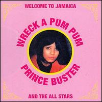Prince Buster - Wreck a Pum Pum lyrics