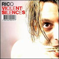 Rico - Violent Silences lyrics