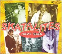 The Skatalites - Lucky Seven lyrics