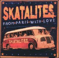 The Skatalites - From Paris With Love lyrics