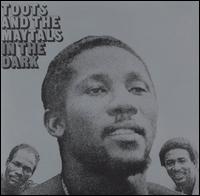 Toots & the Maytals - In the Dark lyrics