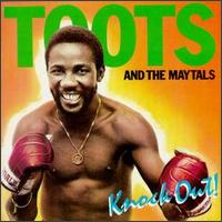 Toots & the Maytals - Knock Out! lyrics