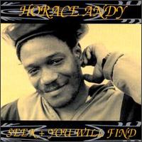 Horace Andy - Seek + You Will Find lyrics