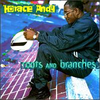 Horace Andy - Roots and Branches lyrics