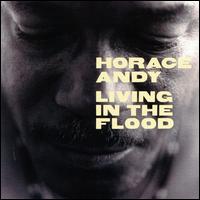 Horace Andy - Living in the Flood lyrics