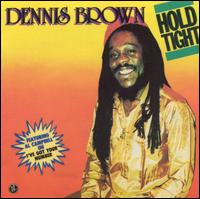 Dennis Brown - Hold Tight lyrics