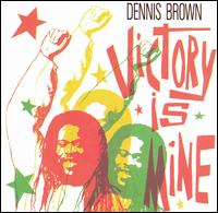 Dennis Brown - Victory Is Mine lyrics
