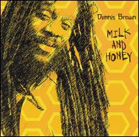Dennis Brown - Milk and Honey lyrics