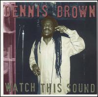Dennis Brown - Watch This Sound lyrics