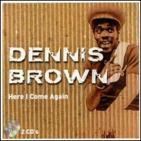 Dennis Brown - Here I Come Again lyrics