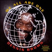 Dennis Brown - We All Are One lyrics