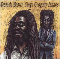 Dennis Brown - Dennis Brown Sings Gregory Isaacs lyrics