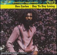 Don Carlos - Day to Day Living lyrics