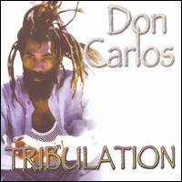 Don Carlos - Tribulation lyrics