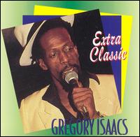 Gregory Isaacs - Extra Classic lyrics