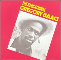 Gregory Isaacs - The Sensational Gregory Isaacs lyrics