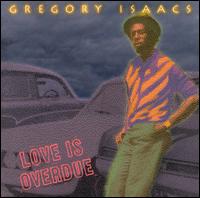Gregory Isaacs - Love Is Overdue lyrics