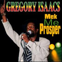 Gregory Isaacs - Mek Me Prosper lyrics