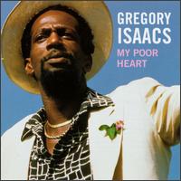 Gregory Isaacs - My Poor Heart lyrics