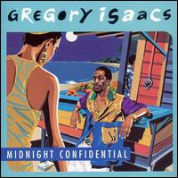 Gregory Isaacs - Midnight Confidential lyrics