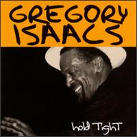 Gregory Isaacs - Hold Tight lyrics
