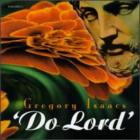 Gregory Isaacs - Do Lord lyrics