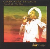 Gregory Isaacs - Let Me Be the One lyrics