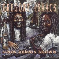 Gregory Isaacs - Gregory Isaacs Sings Dennis Brown lyrics