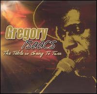 Gregory Isaacs - The Table Is Going to Turn lyrics