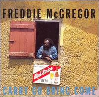 Freddie McGregor - Carry Go Bring Come lyrics