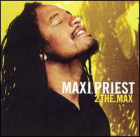 Maxi Priest - 2 the Max lyrics