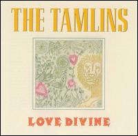 The Tamlins - Love Devine lyrics