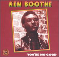 Ken Boothe - You're No Good lyrics
