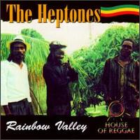 The Heptones - Rainbow Valley lyrics