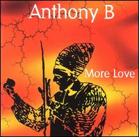 Anthony B. - More Love lyrics