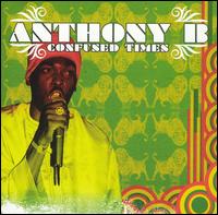 Anthony B. - Confused Times lyrics