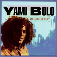 Yami Bolo - Up Life Street lyrics