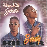 Bounty Killer - Down in the Ghetto [VP] lyrics
