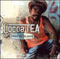Cocoa Tea - Save Us Oh Jah lyrics