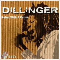 Dillinger - Rebel with a Cause lyrics