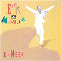Eek-A-Mouse - U-Neek lyrics