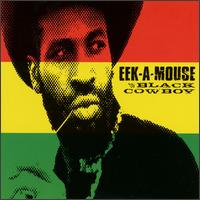 Eek-A-Mouse - Black Cowboy lyrics