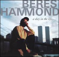 Beres Hammond - A Day in the Life... lyrics