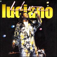 Luciano - Live! lyrics