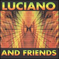 Luciano - Luciano & Friends lyrics