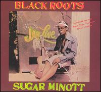 Sugar Minott - Black Roots lyrics