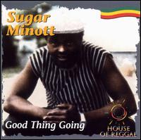 Sugar Minott - Good Thing Going lyrics